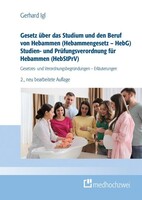 medhochzwei Verlag Gesetz über das Studium und den Beruf von Hebammen (Hebammengesetz – HebG) Hebammen-Studien- und-Prüfungsverordnung