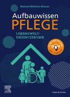 Urban & Fischer/Elsevier Aufbauwissen Pflege Lebensweltorientierung