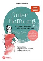 Kösel-Verlag Guter Hoffnung - Hebammenwissen für Mama und Baby